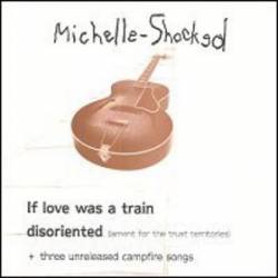 Michelle Shocked : Disoriented (Lament for the Trust Territories)